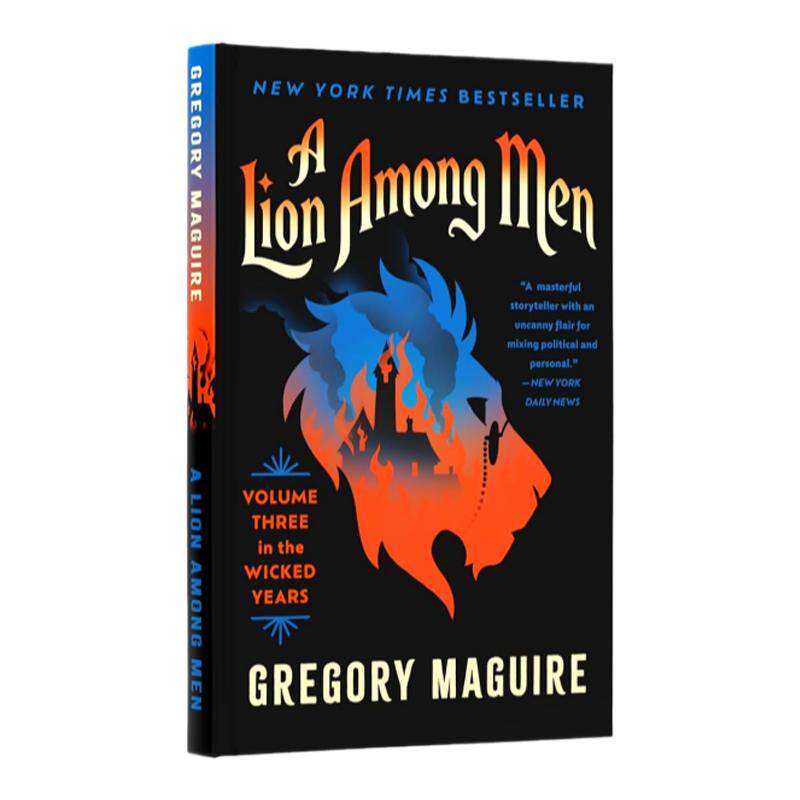 魔法坏女巫3 人群里的狮子 绿野仙踪 百老汇音乐剧 A妹电影原著 Gregory Maguire 英文原版 A Lion Among Men: Volume 3 in Wicked