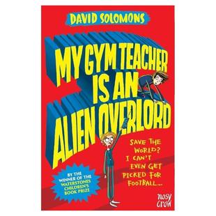 预售 英文原版 My Gym Teacher Is an Alien Overlord / David Solomon
