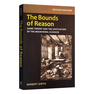 The Bounds of Reason 情理之中 博弈论与行为科学的统一 修订版 平装 英文原版