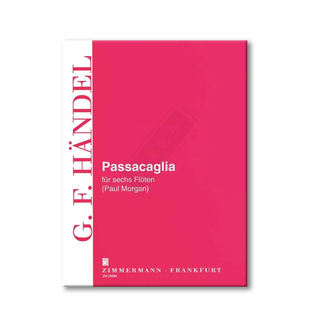 亨德尔 帕萨卡里亚舞曲 六支长笛 总分谱 朔特原版乐谱书 Handel Passacaglia for 6 Flutes score and parts ZM28880
