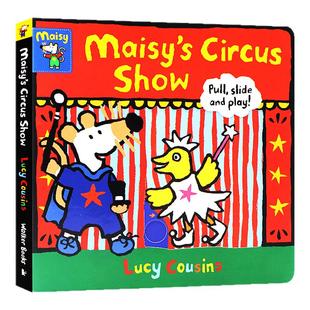 小鼠波波的马戏表演机关操作书 Maisy's Circus Show Pull Slide and Play  英文原版绘本 儿童英语启蒙绘本  Lucy Cousins 3-6岁