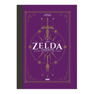 【现货】塞尔达传说非官方食谱书 The Unofficial Zelda Cookbook英文餐饮 原版图书进口外版书籍 Thibaud Villanova