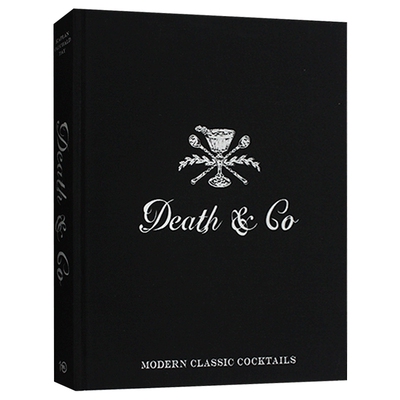 手调鸡尾酒运动 Death Co Modern Classic Cocktails 英文原版 调酒制作技术教程实例书籍 英文版进口原版英语书