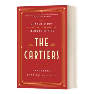 英文原版 The Cartiers 卡地亚家族 珠宝帝国背后不为人知的家族故事 英文版 Francesca Cartier Brickell 进口英语原版书籍