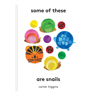 【预售】看看哪些是蜗牛 Some of These Are Snails英文儿童绘本原版图书进口书籍Carter Higgins