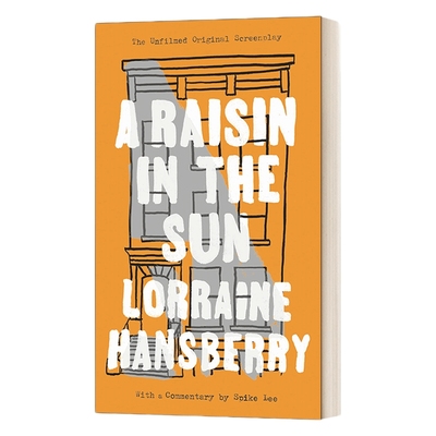 英文原版 A Raisin in the Sun 阳光下的葡萄干 尚未拍摄的原创剧本 Lorraine Hansberry洛林 汉斯贝利 英文版 进口英语原版书籍