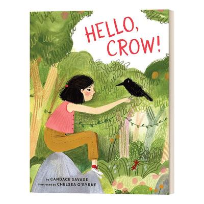 Hello, Crow 你好，乌鸦 4岁到8岁 精装儿童绘本 Candace Savage 英文原版
