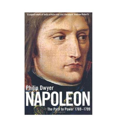 【预售】拿破仑：权力之路 1769 - 1799 Napoleon: The Path to Power 1769 - 1799 原版英文文学传记
