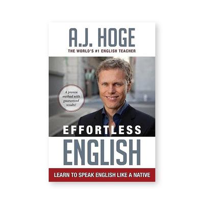 现货 Effortless English 轻松英语学会像母语一样说英语 A.J. Hoge 英语学习沟通技巧托福雅思高分 [9781942250005]