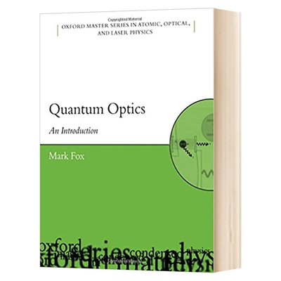 量子光学导论 Quantum Optics An Introduction 英文原版 牛津物理大师系列 Mark Fox