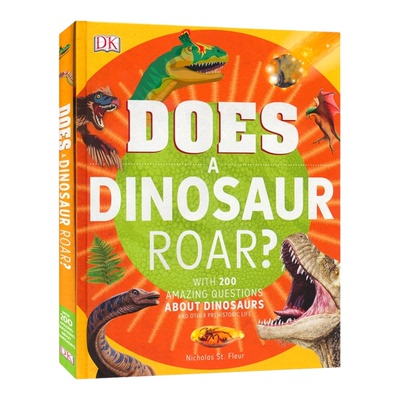 DK Does a Dinosaur Roar 恐龙会咆哮吗 儿童恐龙百科全书 Nicholas St. Fleur 精装全彩插图科普读物英版大开本 英文原版进口图书