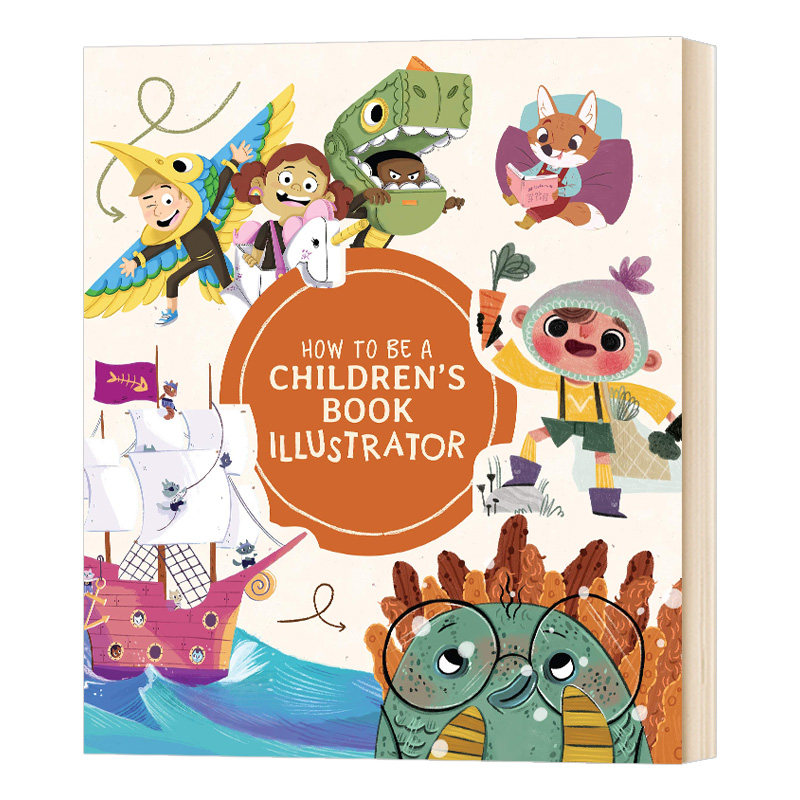 如何成为一名儿童图书插画师 How to Be a Children’s Book Illustrator 英文原版小说 英文版 进口英语书籍