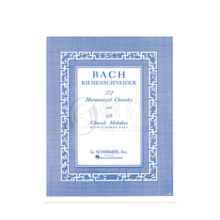 巴赫 371首四声部众赞歌与69首低音合唱旋律 钢琴乐谱 希尔默Bach Harmonized Chorales And 69 Chorale Melodies HL50327600
