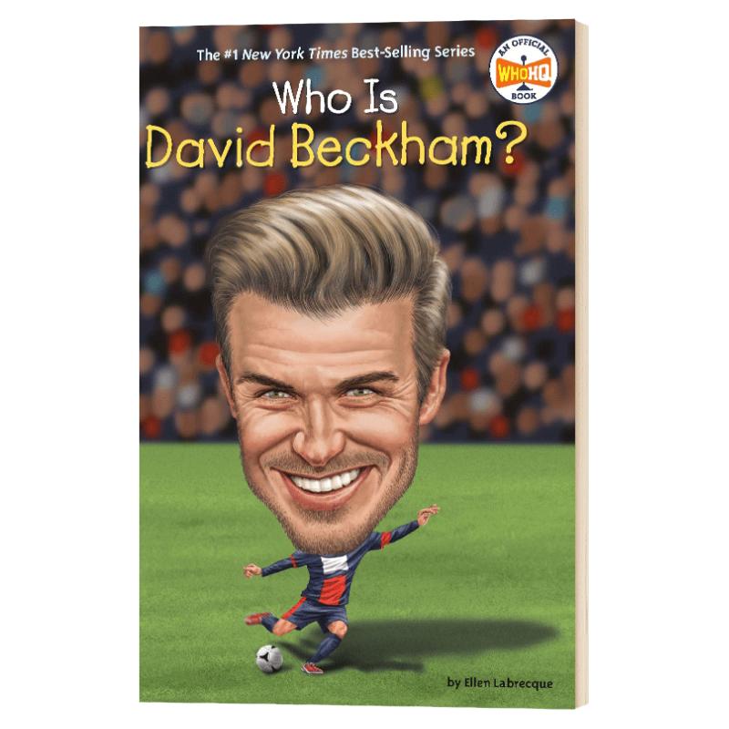 谁是贝克汉姆 英文原版 Who Is David Beckham历史名人科普传记 中小学生课外阅读 进口英语书籍WhoWas/WhatWas/WhereIs/whois系列