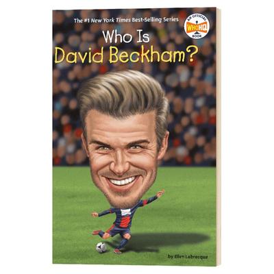 谁是贝克汉姆 英文原版 Who Is David Beckham历史名人科普传记 中小学生课外阅读 进口英语书籍WhoWas/WhatWas/WhereIs/whois系列
