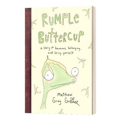 皱皱的毛茛花  英文原版 Rumple Buttercup A story of bananas belonging and being yourself 皱褶毛茛属植物 精装 进口英语书籍