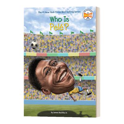 谁是球王贝利 英文原版 Who Is Pele? 名人传记系列 进口英语原版书籍WhoWas/WhatWas/WhereIs/whois/WhatIs