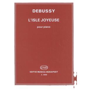 德彪西 欢乐岛 钢琴独奏 布达佩斯 原版乐谱书 Debussy Claude Lisle joyeuse Edited by Solymos Peter Piano Z8686