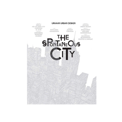The Spontaneous City 自发城市原版畅销书 英文原版 纯全英文版正版原著进口原版英语书籍