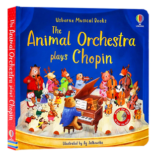 Usborne 古典音乐发声书肖邦 英文原版绘本The Animal Orchestra PlaysChopin 动物管弦乐队演奏儿童音乐童话故事洞洞书触摸发声书