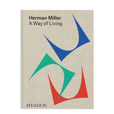 【预售】英文原版 赫曼米勒：生活方式 美国现代家具设计公司 Herman Miller: A Way of Living 工业产品设计 正版进口 善优图书