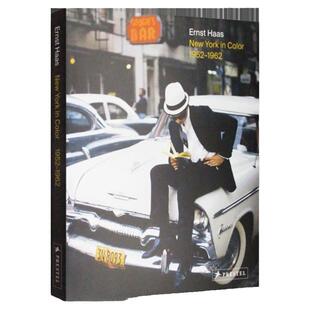 【现货】恩斯特·哈斯: 彩色的纽约 Ernst Haas: New York in Colour, 1952-1962 原版进口艺术 Phillip Prodger 精装版