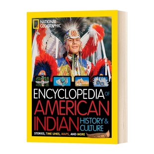 国家地理儿童版美国印第安历史文化百科全书 英文原版National Geographic Encyclopedia of American Indian History and Culture