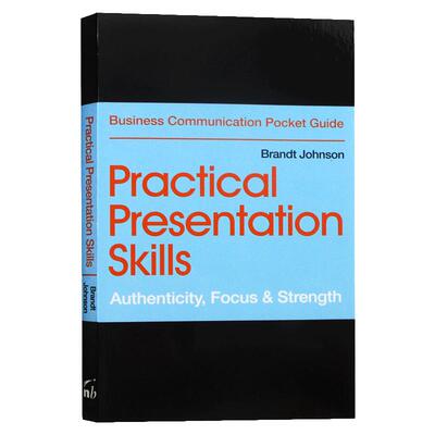 Practical Presentation Skills: Authenticity, Focus & Strength 实用英语演讲技巧