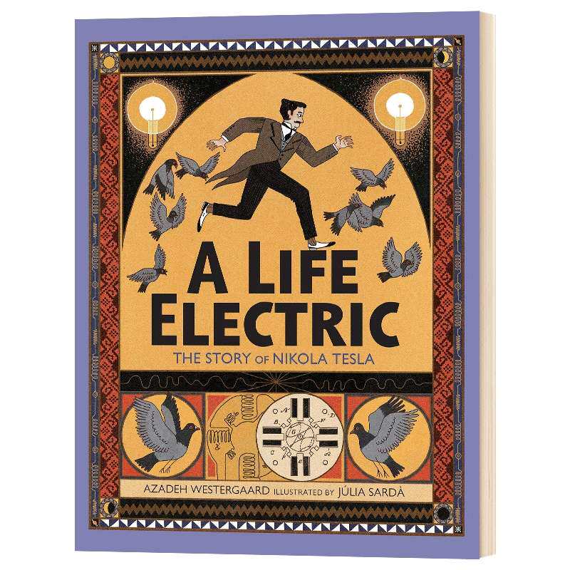 电力人生 英文原版 Julia Sarda:A Life Electric,Story of Nikola Tesla 尼古拉·特斯拉的故事 精装 故事绘本 5-9岁儿童读物