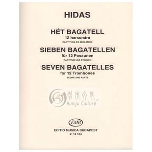 弗里杰什 希达什 七首长号小品 多支长号 总分谱 布达佩斯原版进口乐谱书 Hidas Frigyes Seven Bagatelles 12 trombones Z 12104