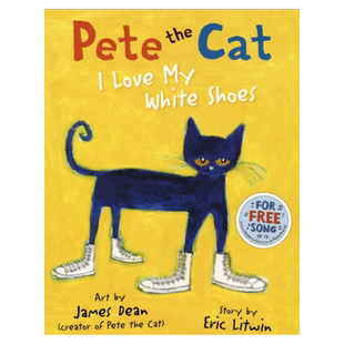 送音频 Pete the Cat I Love My White Shoes 皮特猫绘本我爱白鞋子 吴敏兰书单绘本 儿童情商管理启蒙英语故事绘本 英文原版进口