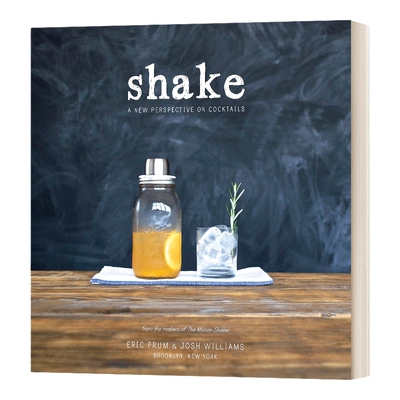 英文原版 Shake A New Perspective on Cocktails 摇晃 鸡尾酒的新视角 英文版 进口英语原版书籍
