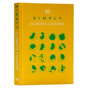 DK气候变化简释 英文原版 Simply Climate Change 气象百科 儿童自然气候启蒙 青少年读物 了解生态环境以及全球变暖 全彩插图精装