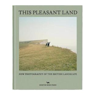 预售 This Pleasant Land: New Photography Of The British Landscape愉快之地:英国风景新照