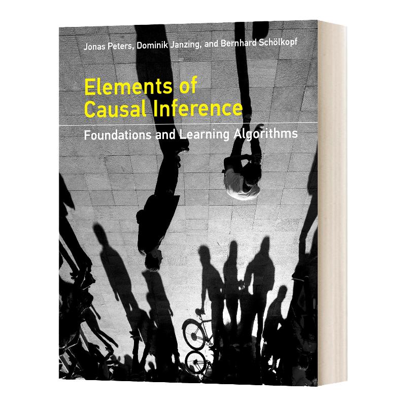 因果推断要素 英文原版 Elements of Causal Inference 精装 英文版 Jonas Peters,Dominik Janzing 进口英语原版书籍