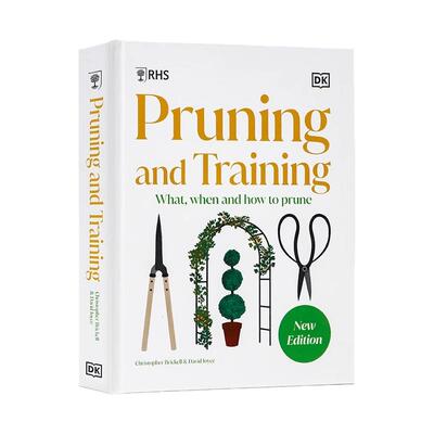 DK出品 美国皇家园艺协会园艺修剪手册 英文原版 RHS Pruning and Training 全彩插图园艺修剪和植物培训百科生活园林指南精装