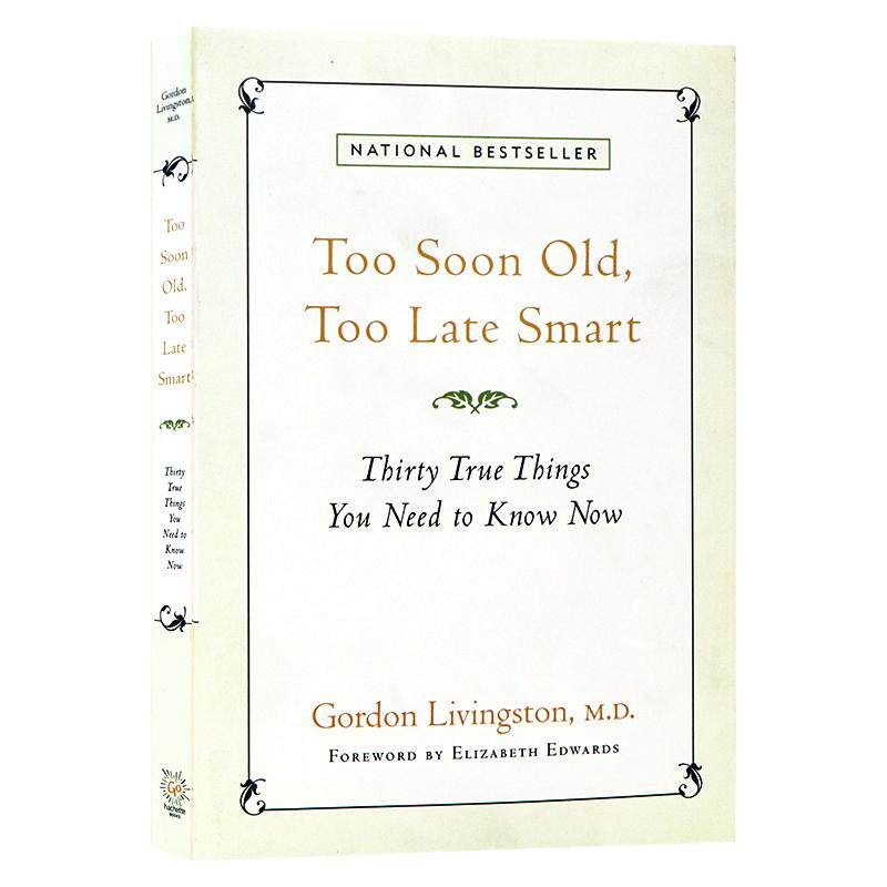 芳华易逝 世事难懂 英文原版 Too Soon Old Too Late Smart 治愈抑郁症 须知的30 条人生真理 拥有40年心理咨询经验的心理医师