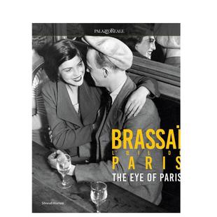 【预售】布拉塞:巴黎之眼英文摄影集英文摄影摄影师专辑精装进口原版外版书14岁以上Brassaï: The Eye of Paris Philippe Ribe