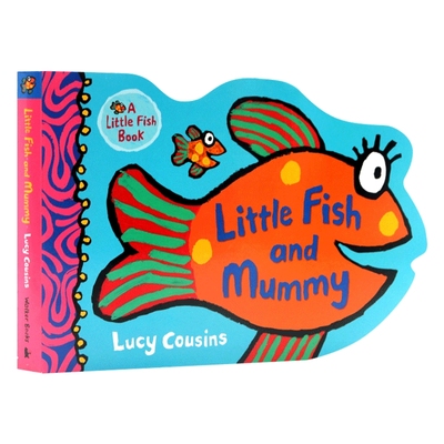 小鱼和妈妈 英文原版绘本 Little Fish and Mummy 小鼠波波作者新作 英文版动物形状纸板书 进口亲子互动英语绘本 Lucy Cousins