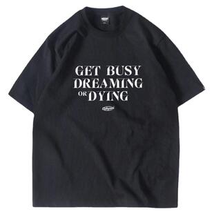 DAKYAM(达人)Get Busy Doing 忙着做梦文字印花宽松纯棉短袖TEE恤