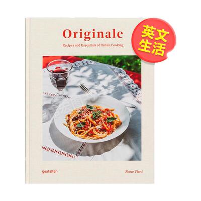 【预售】原汁原味意大利食谱与烹饪要素英文餐饮进口原版书精装Originale : Recipes and Essentials of Italian Cooking Die Ge