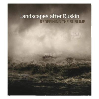 【现货】罗斯金后的风景：灾难性崇高英文外国美术19世纪进口原版书Landscapes After Ruskin: Redefining the Sublime精装Sternf