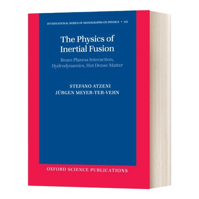 英文原版 The Physics of Inertial Fusion 惯性融合的物理 束等离子体相互作用 流体力学 热重物质 英文版 进口英语原版书籍