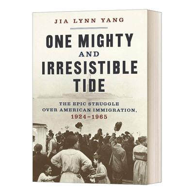 英文原版 精装 One Mighty and Irresistible Tide 1924-1965 美国移民史 不可阻挡的历史潮流 英文版 进口英语原版书籍