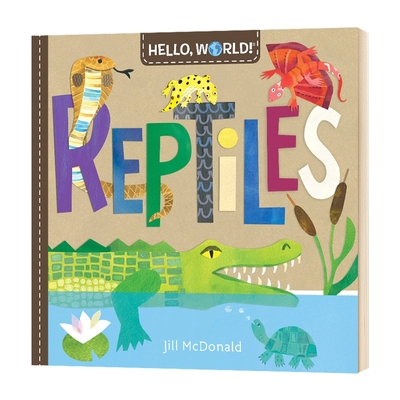 Hello, World! Reptiles 你好科学小世界 爬行动物  幼儿科普百科启蒙纸板书进口原版英文书籍