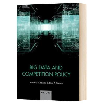 大数据与竞争政策 英文原版 Big Data and Competition Policy  英文版 Maurice Stucke 全英文版进口原版英语书籍