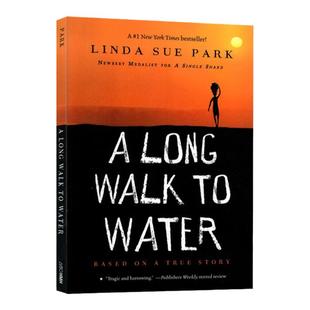 英文原版 漫漫求水路 A Long Walk to Water 青少年历史虚构小说 水资源话题书籍 纽约时报畅销章节桥梁读物 Linda Sue Park