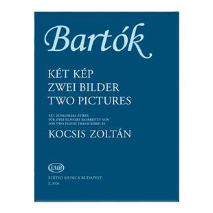 巴托克 两首图画Op10 左尔坦改编 双钢琴 布达佩斯 乐谱书 Bartok Two Pictures two pianos transcribed by Kocsis Zoltan Z8534
