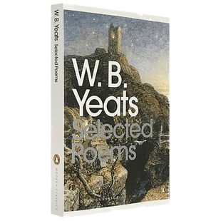 Yeats Selected Poems 英文原版诗歌选集现代经典 叶芝诗集 企鹅系列 诺贝尔奖作者 英文版