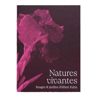 预售 Natures Vivantes Images Et Imaginaires Des Jardins DAlbert Kahn 进口原版艺术图书 华源时空